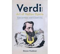 Steven Huebner Verdi and the Art of Italian Opera (Copertina rigida)