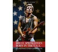 Steven Hyden Ma Bruce Springsteen - Born In The U.S.A.: Soundtrack e (Tascabile)