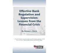 Steven I. Davis Effective Bank Regulation: Lessons from the F (Copertina rigida)