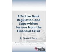 Steven I. Davis Effective Bank Regulation: Lessons from the Financia (Tascabile)