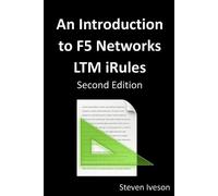 Steven Iveson An Introduction to F5 Networks LTM iRules (Tascabile)