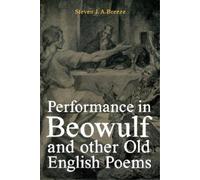 Steven J.A. Bre Performance in Beowulf and other Old English (Copertina rigida)
