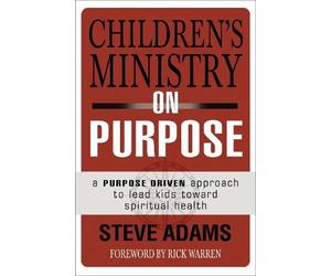 Steven J. Adams Children's Ministry on Purpose (Tascabile)