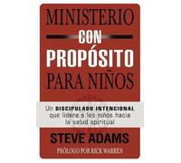 Steven J. Adams Ministerio con propósito para niños (Tascabile)