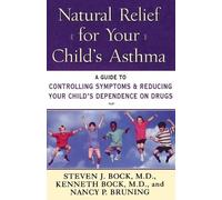 Steven J. Bock Nancy Bruning Natural Relief for Your Child's Asthma (Tascabile)