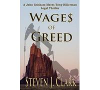 Steven J Clark Wages of Greed (Tascabile) Danny Whitehorse/Jason Stevens