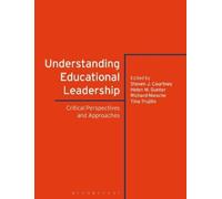 Steven J. Courtney Understanding Educational Leadership (Copertina rigida)