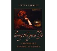 Steven J. Jensen Living the Good Life (Tascabile)