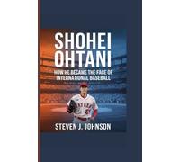 Steven J Johnson Shohei Ohtani (Tascabile)