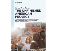 Steven J. L. Taylor The Unfinished American Project (Copertina rigida)