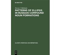 Steven J. Molin Patterns of Ellipsis in Russian Compound Noun (Copertina rigida)