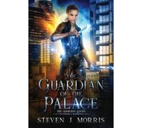Steven J Morris The Guardian of the Palace (Tascabile)
