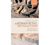Steven J. R. Ellis The Roman Retail Revolution (Copertina rigida)
