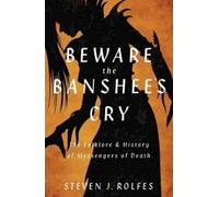 Steven J. Rolfes Beware the Banshee's Cry (Tascabile) (PRESALE 08/10/2024)