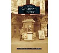 Steven J. Rolfes Douglas R. Weise Phil Lind Cincinnati Theaters (Tascabile)