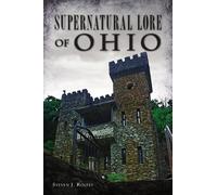 Steven J Rolfes Supernatural Lore of Ohio (Tascabile) American Heritage
