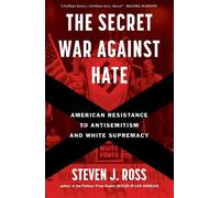 Steven J. Ross The Secret War Against Hate (Copertina rigida)