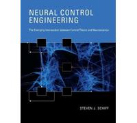 Steven J. Schiff Neural Control Engineering (Tascabile)