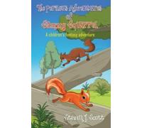 Steven J. Scott The Perilous Adventures of Sammy Squirrel (Tascabile)
