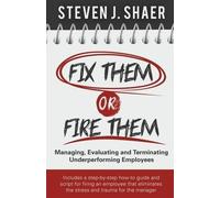 Steven J Shaer Fix Them or Fire Them (Tascabile)