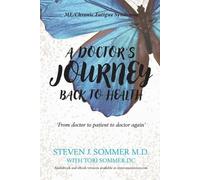 Steven J Sommer A Doctor's Journey Back to Health (Tascabile)