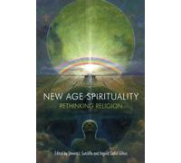 Steven J. Sutcliffe Ingvild Saelid Gilhus New Age Spirituality (Tascabile)