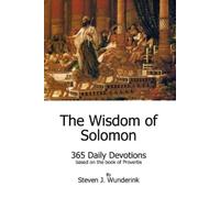Steven J Wunderink The Wisdom of Solomon (Tascabile)