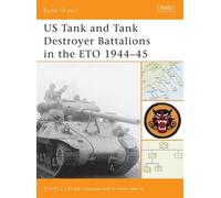 Steven J. Zalog US Tank and Tank Destroyer Battalions in the ETO 194 (Tascabile)