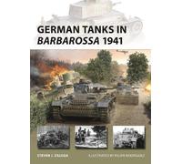 Steven J. Zaloga German Tanks in Barbarossa 1941 (Tascabile) New Vanguard