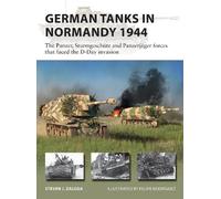 Steven J. Zaloga German Tanks in Normandy 1944 (Tascabile) New Vanguard