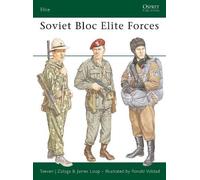Steven J. Zaloga James Loop Soviet Bloc Elite Forces (Tascabile) Elite