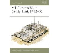 Steven J. Zaloga M1 Abrams Main Battle Tank 1982-92 (Tascabile) New Vanguard