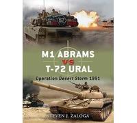 Steven J. Zaloga M1 Abrams vs T-72 Ural (Tascabile) Duel