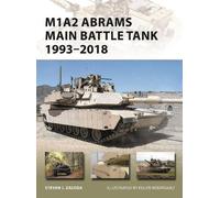 Steven J. Zaloga M1A2 Abrams Main Battle Tank 1993-2018 (Tascabile) New Vanguard