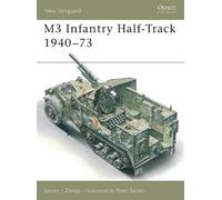 Steven J. Zaloga M3 Infantry Half-Track 1940-73 (Tascabile) New Vanguard