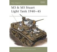 Steven J. Zaloga M3 & M5 Stuart Light Tank 1940-45 (Tascabile) New Vanguard