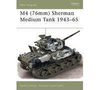 Steven J. Zaloga M4 (76mm) Sherman Medium Tank 1943-65 (Tascabile) New Vanguard