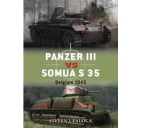 Steven J. Zaloga Panzer III vs Somua S 35 (Tascabile) Duel