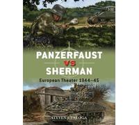 Steven J. Zaloga Panzerfaust vs Sherman (Tascabile) Duel