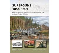 Steven J. Zaloga Superguns 1854-1991 (Tascabile) New Vanguard