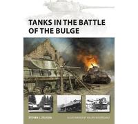 Steven J. Zaloga Tanks in the Battle of the Bulge (Tascabile) New Vanguard
