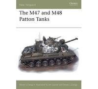 Steven J. Zaloga The M47 and M48 Patton Tanks (Tascabile) New Vanguard