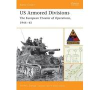 Steven J. Zaloga US Armored Divisions (Tascabile) Battle Orders