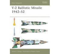 Steven J. Zaloga V-2 Ballistic Missile 1942-52 (Tascabile) New Vanguard