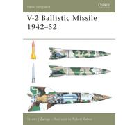 Steven J. Zaloga V-2 Ballistic Missile 1942-52 (Tascabile) New Vanguard