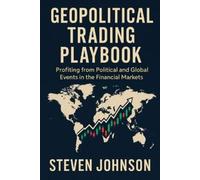 Steven Johnson Geopolitical Trading Playbook (Tascabile)