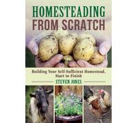 Steven Jones Homesteading From Scratch (Tascabile)