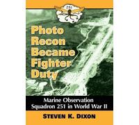 Steven K. Dixon Photo Recon Became Fighter Duty (Tascabile)