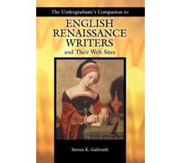 Steven K. Galbr The Undergraduate's Companion to English Renaissance (Tascabile)