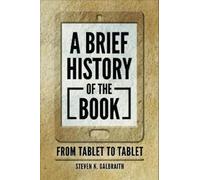 Steven K. Galbraith A Brief History of the Book (Tascabile)